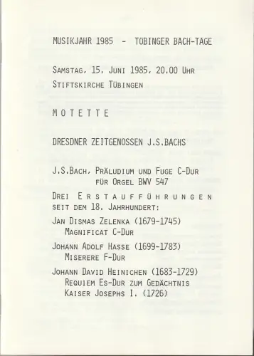 Stiftskirche Tübingen: Programmheft TÜBINGER BACH-TAGE MOTETTE DRESDNER ZEITGENOSSEN J.S. BACHS  15. Juni 1985 Stiftskirche Tübingen Musikjahr 1985. 