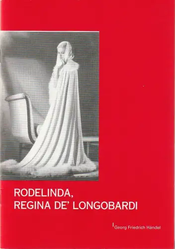 Südostbayerisches Städtetheater Landshut-Passau-Straubing, Stefan Tilch, Heiko Cullmann: Programmheft Georg Friedrich Händel RODELINDA REGINA DE LONGOBARDI Passau 2003. 