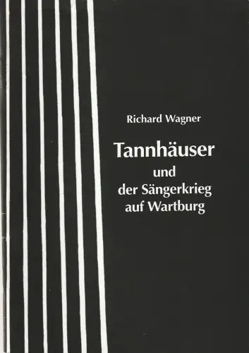 Südostbayerisches Städtetheater, Johannes Reitmeier, Andreas Frane: Programmheft Richard Wagner TANNHÄUSER UND DER SÄNGERKRIEG AUF WARTBURG Premiere 12.02.2000 Passau Spielzeit 1999 / 2000 Heft 8. 