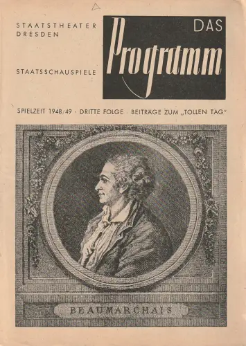 Staatstheater Dresden, Staatsschauspiele, Horst van Diemen, Hans Brockmann: Programmheft Beaumarchais DER TOLLE TAG Spielzeit 1948 / 49. 