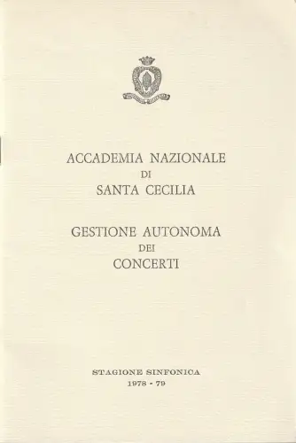 Auditorio di Via Della Conciliazione: Programmheft ACCADEMIA NAZIONALE DI SANTA CECILIA GESTIONE AUTONOMA DEI CONCERTI STAGIONE SINFONICA 1978 - 79. 