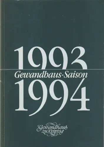 Gewandhaus zu Leipzig, Kurt Masur, Bernd Pachnicke, Christian Ehlers: Programmheft GEWANDHAUS-SAISON 1993 1994. 