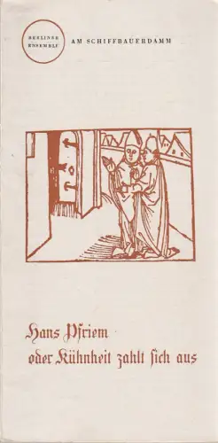 Berliner Ensemble am Schiffbauerdamm, Gerhard Stieff: Programmheft Wera und Claus Küchenmeister HANS PFRIEM ODER KÜHNHEIT ZAHLT SICH AUS   1954. 