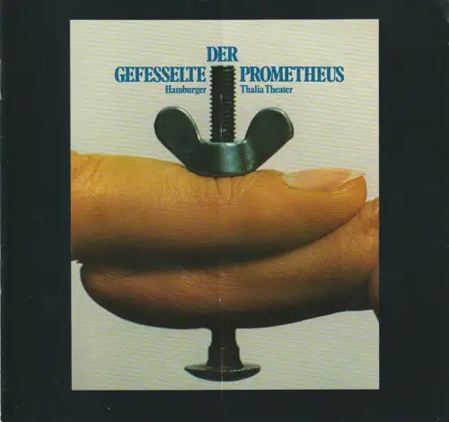 Hamburger Thalia Theater, Boy Gobert, Alfred Hübner, Holger Matthies, Hans-Meyer-Veden (Probenfotos): Programmheft Aischylos DER GEFESSELTE PROMETHEUS Spielzeit 1976 / 77. 