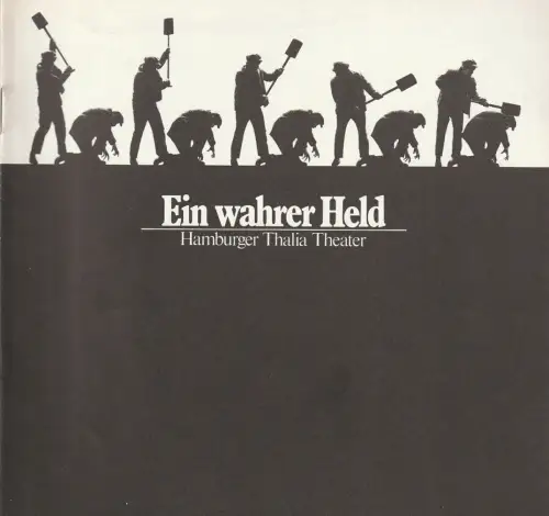 Hamburger Thalia Theater, Boy Gobert, Alfred Hübner, Holger Matthies, Hans-Meyer-Veden (Probenfotos): Programmheft J. M. Synge EIN WAHRER HELD Premiere 5. März 1977  Spielzeit 1976 / 77. 