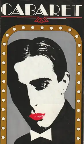 Städtische Theater Karl-Marx-Stadt, Gerhard Meyer, Eccarius Michael: Programmheft Kander / Ebb CABARET Theater Karl-Marx-Stadt 1987. 