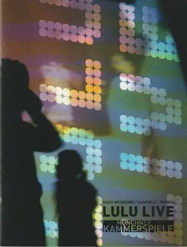 Münchner Kammerspiele, Frank Baumbauer, Tiedtke Marion: Programmheft Uraufführung Zaimoglu Senkel LULU LIVE 22. Oktober 2005 Spielzeit 2005 / 06. 