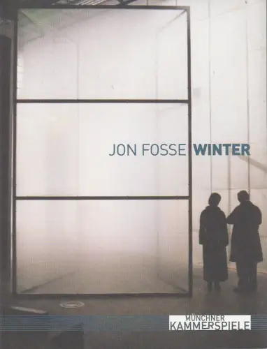 Münchner Kammerspiele, Frank Baumbauer, Tiedtke Marion: Programmheft Jon Fosse WINTER Premiere 29. Januar 2005 Spielzeit 2004 / 2005. 