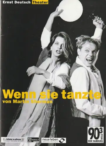 Ernst Deutsch Theater, Isabella Vertes-Schütter, Wolfgang Borchert: Programmheft Martin Sherman WENN SIE TANZTE Premiere 1. Juni 2000 Spielzeit 1999 / 2000. 