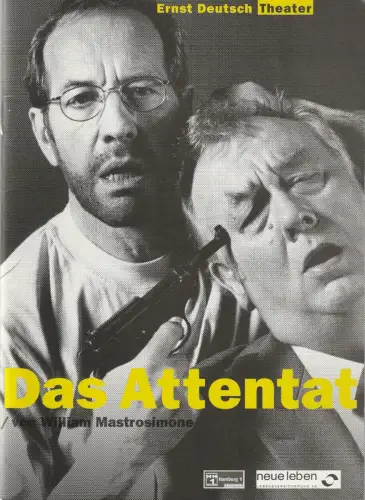 Ernst Deutsch Theater, Isabella Vertes-Schütter, Wolfgang Borchert, Christiane Schultze-Jena: Programmheft William Mastrosimone DAS ATTENTAT Premiere 9. April 1998 Spielzeit 1997 / 1998. 