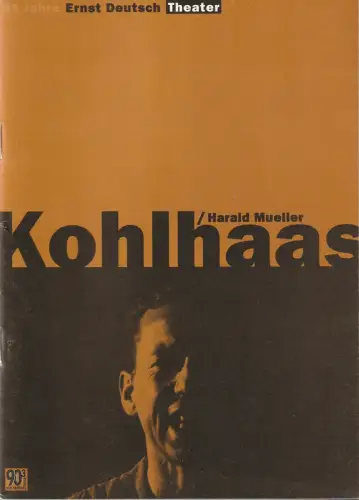 Ernst Deutsch Theater, Isabella Vertes-Schütter, Wolfgang Borchert, Jürgen Apel: Programmheft Uraufführung Harald Müller KOHLHAAS 10. Oktober 1996 Spielzeit 1996 / 1997. 