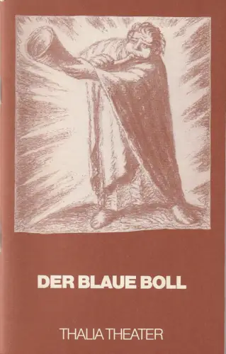 Thalia Theater Hamburg, Peter Striebeck, Volker von Vogel, Ruediger Meinel: Programmheft Ernst Barlach DER BLAUE BOLL Premiere am 29. Oktober 1983 Spielzeit 1983 / 84. 