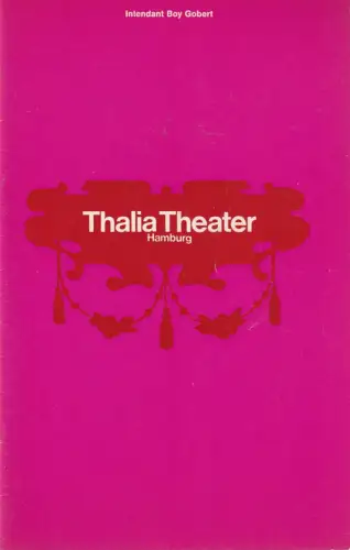 Thalia Theater Hamburg, Boy Gobert, Gerhard Blasche, Hannelore  Gerber, Rosemarie Clausen (Szenenfotos): Programmheft Carl Sternheim DER SNOB Spielzeit 1969 / 70 Heft 3. 