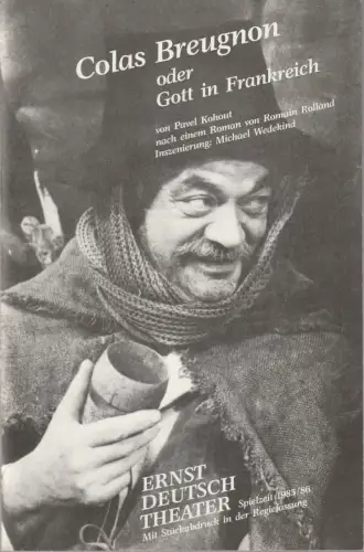 Ernst Deutsch Theater, Friedrich Schütter, Wolfgang Borchert: Programmheft Pavel Kohout COLAS BREUGNON Premiere 10. Oktober 1985 Spielzeit 1985 / 86. 