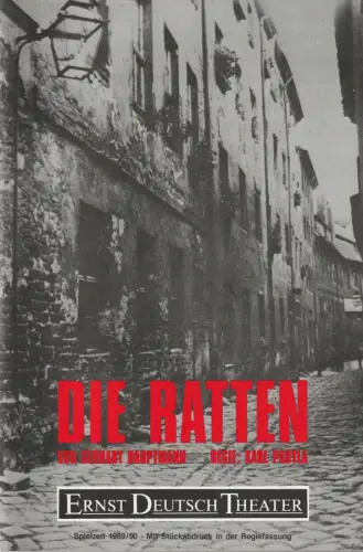 Ernst Deutsch Theater, Friedrich Schütter, Wolfgang Borchert, Merula Steinhardt-Unseld, Kerstin Ramcke: Programmheft Gerhart Hauptmann DIE RATTEN Ernst Deutsch Theater 1990. 