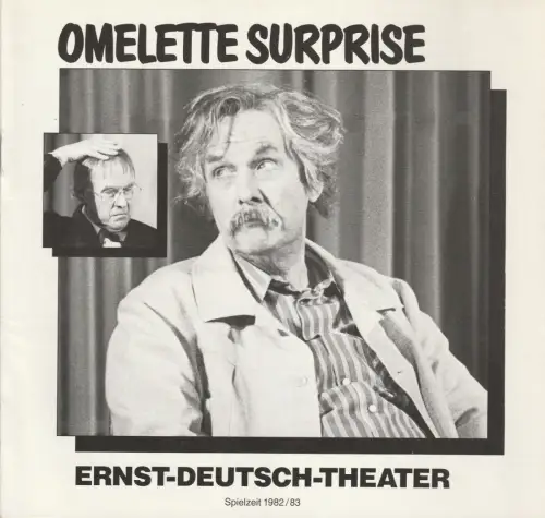 Ernst Deutsch Theater, Friedrich Schütter, Wolfgang Borchert, Hans-Peter Kurr, Axel von Ambesser, Bernd Schöttke, Heinz Löwendorf: Programmheft Axel von Ambesser OMELETTE SURPRISE Ernst Deutsch Theater 1982. 