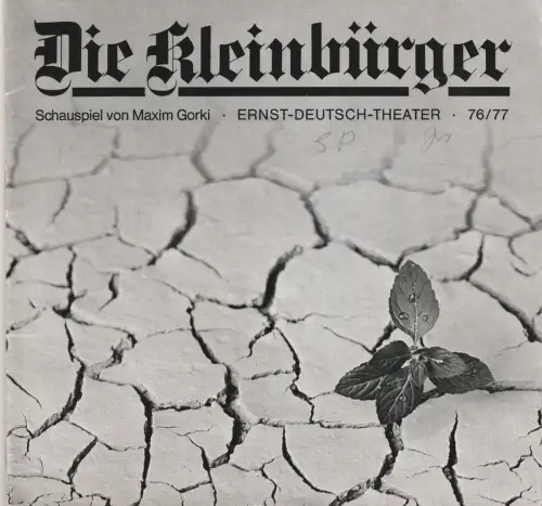 Ernst Deutsch Theater, Friedrich Schütter, Wolfgang Borchert, Wolfgang Heinz, Karl Paryla, Henry-E. Simmon, u.a: Programmheft Maxim Gorki DIE KLEINBÜRGER Premiere 12. August 1976 Spielzeit 1976 / 77. 