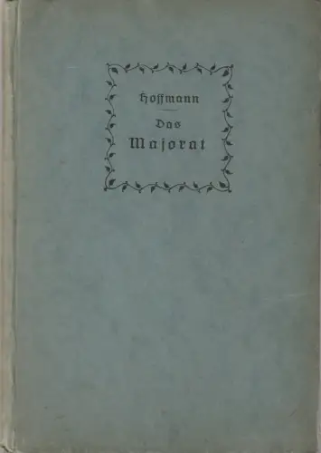 E.T.A. Hoffmann ( E. Th. Am. ): DAS MAJORAT. Erzählung. 