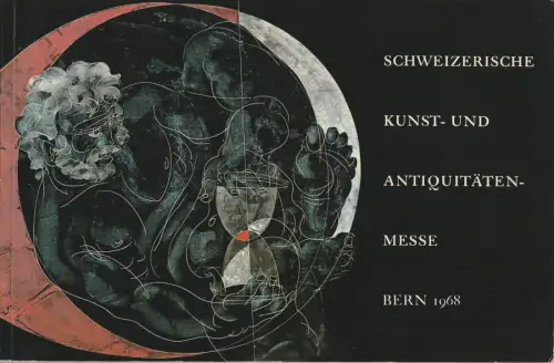 Verband Schweizerischer Antiquare und Kunsthändler: SCHWEIZERISCHE KUNST- UND ANTIQUITÄTENMESSE IM KUNSTMUSEUM BERN 1968. 