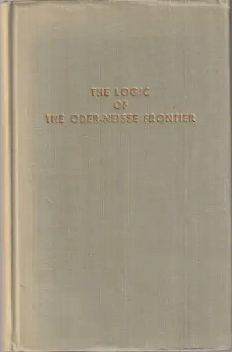 Jozef Kokot: THE LOGIC OF THE ODER-NEISSE FRONTIER. 