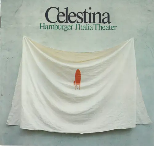 Thalia Theater Hamburg, Boy Gobert, Alfred Hübner,  Peter Müller-Buchow, Hans Meyer Veden Probenfotos): Programmheft Uraufführung Gerd Heinz CELESTINA Thalia Theater Hamburg 1975. 