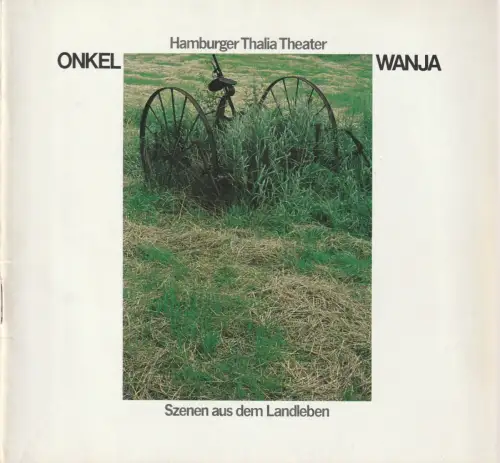 Thalia Theater Hamburg, Boy Gobert, Klaus Engeroff, Hans Meyer-Veden u. Hildegard Steinmetz ( Fotos ): Programmheft Anton Tschechow ONKEL WANJA Thalia Theater Hamburg 1978. 