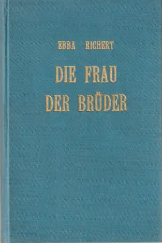 Ebba Richert: DIE FRAU DER BRÜDER. 