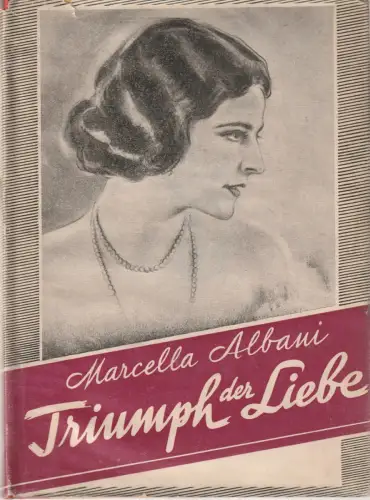 Marcella Albani: TRIUMPH DER LIEBE. 
