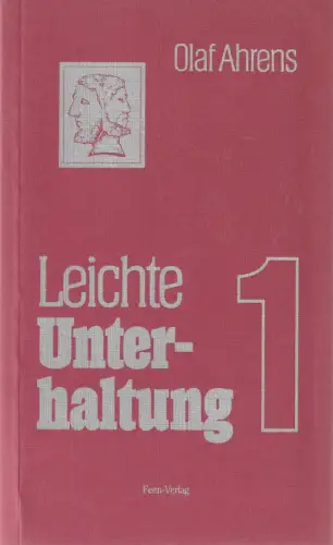 Olaf Ahrens: LEICHTE UNTERHALTUNG. 