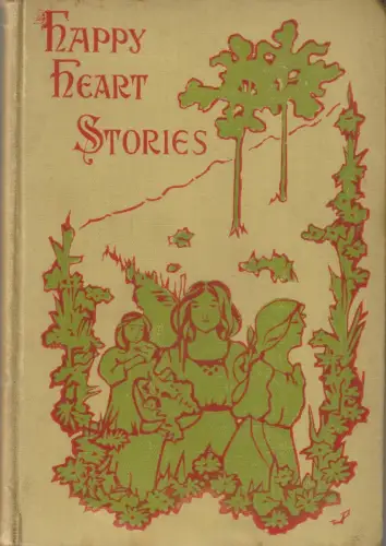 Children´s Story Series: HAPPY HEART STORIES  For Boys and Girls. 