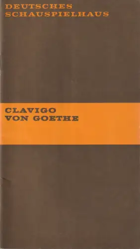 Deutsches Schauspielhaus in Hamburg, Hans Lietzau, Ernst Wendt, Hans-Günter Martens, Rosmarie Clausen (Szenenfotos): Programmheft Goethe CLAVIGO Premiere 23. November 1969 Spielzeit 1969 / 70 Heft 6. 