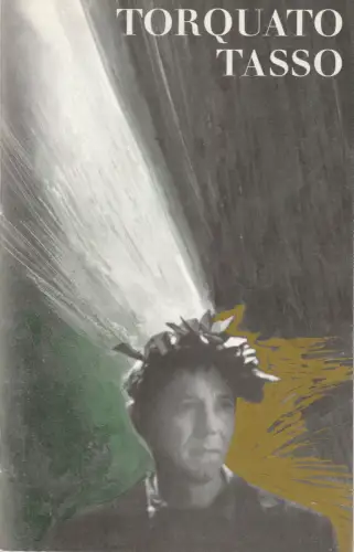 Thalia Theater Hamburg, Peter Striebeck, Peter Schütze, Elisabeth Henrichs (Szenenfotos, Titel ): Programmheft Johann Wolfgang Goethe TORQUATO TASSO Premiere am 11. Februar 1984. 