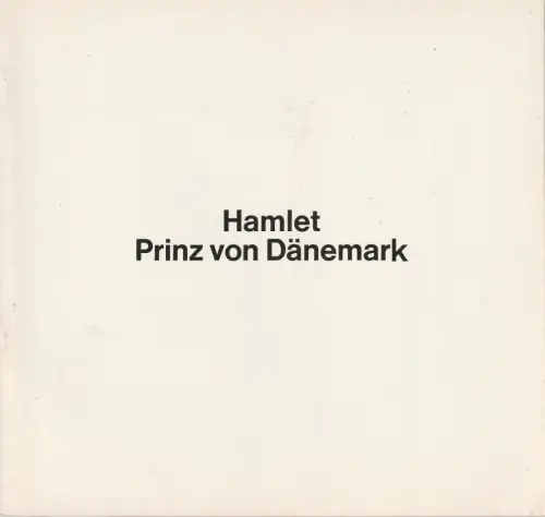 Thalia Theater Hamburg, Boy Gobert, Natalja Struve, Ralph Bridle, Hans Meyer-Veden ( Probenfotos ): Programmheft William Shakespeare HAMLET PRINZ VON DÄNEMARK Spielzeit 1977/78. 