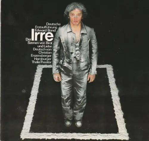 Thalia Theater Hamburg, Boy Gobert, Klaus Engeroff, Holger Matthies,  Hans Meyer-Veden ( Probenfotos ): Programmheft Edward Bond DER IRRE SZENEN VON BROT UND LIEBE 30. November 1977 Spielzeit 1977/78. 