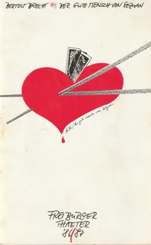 Freiburger Theater, Ulrich Brecht, Stephan Bock, Klaus Fröhlich: Programmheft Bertolt Brecht DER GUTE MENSCH VON SEZUAN Premiere 24. April 1987 Spielzeit 1986 / 87. 