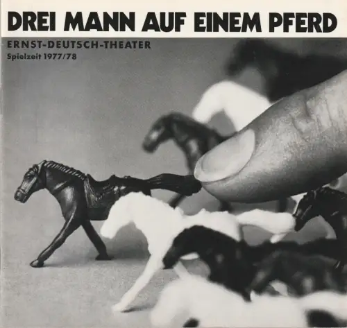 Ernst-Deutsch-Theater, Friedrich Schütter, Wolfgang Borchert, Henry E. Simmon, Jutta Ungelenk-Stamp (Probenfotos): Programmheft John Ceceil Holm / George Abbot  DREI MANN AUF EINEM PFERD Premiere 15. September 1977 Spielzeit 1977/78 Heft 1. 