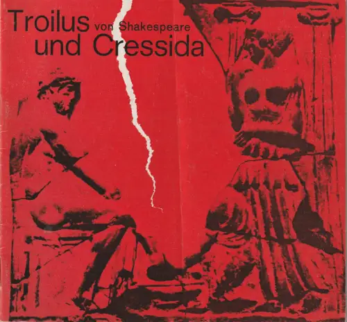 Deutsches Schauspielhaus in Hamburg, O. F. Schuh, Günther Petzold, Gerber Hannelore, Rosemarie Clausen (Szenenfotos): Programmheft Shakespeare TROILUS UND CRESSIDA Premiere 9. November 1966 Spielzeit 1966/67 Heft 9. 