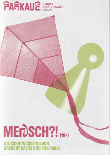 Theater an der Parkaue, Junges Staatstheater Berlin, Alexander Riemenschneider, Christina Schulz, Matin Soofipour Omam: Programmheft Gregory Caers MERSCH ?! Premiere 4. Juni 2025. 