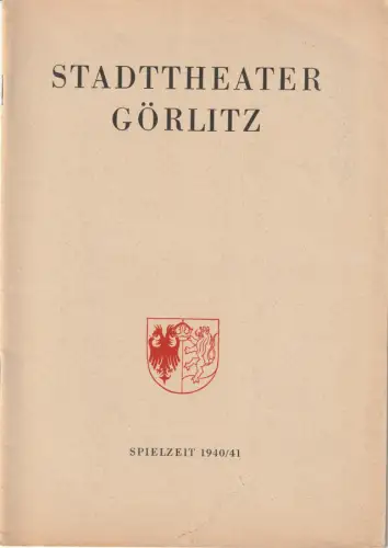 Stadttheater Görlitz, Rolf Prasch, Heinz Wildhagen: Programmheft Walther Stanietz DIE MUTTER Spielzeit 1940 / 41 Heft 8. 