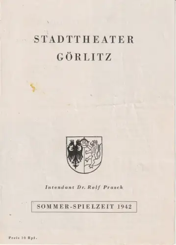 Stadttheater Görlitz, Rolf Prasch, Heinz Wildhagen: Programmheft Max Neal / Max Ferner DER MÜDE THEODOR Sommer-Spielzeit 1942. 
