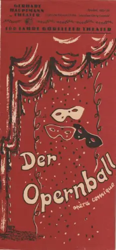 Gerhart Hauptmann Theater Görlitz, Georg Leopold, Jochen Weber-Unger: Programmheft Richard Heuberger DER OPERNBALL Spielzeit 1951 / 52. 