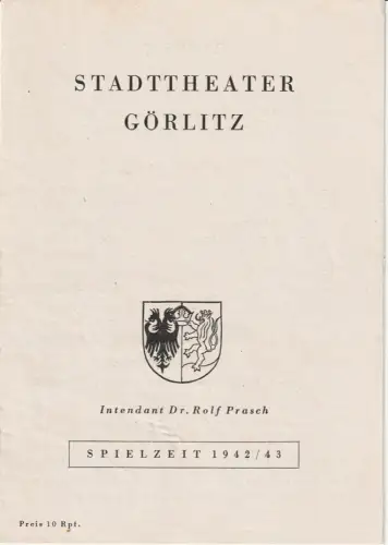 Stadttheater Görlitz, Rolf Prasch, Heinz Wildhagen: Programmheft Georges Bizet CARMEN Spielzeit 1942 / 43. 
