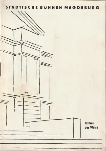 Städtische Bühnen Magdeburg, Heinz Isterheil, Karl-Heinz Hafranke: Programmheft Gotthold Ephraim Lessing NATHAN DER WEISE Premiere 6. Juni 1960 Spielzeit 1959 / 60 Nr. 20. 