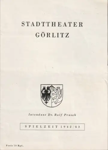 Stadttheater Görlitz, Rolf Prasch, Heinz Wildhagen: Programmheft Franz Grillparzer EIN BRUDERZWIST IN HABSBURG Spielzeit 1942 / 43. 