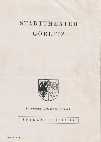 Stadttheater Görlitz, Rolf Prasch, Heinz Wildhagen: Programmheft Gerhart Hauptmann DER BIBERPELZ Spielzeit 1942 / 43. 