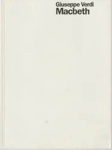 Staatsoper Stuttgart, Klaus Zehelein, Sergio Morabito, Lothar van Laak: Programmheft Giuseppe Verdi MACBETH Premiere 28. Januar 1995 Spielzeit 1994 / 95 Heft 20. 