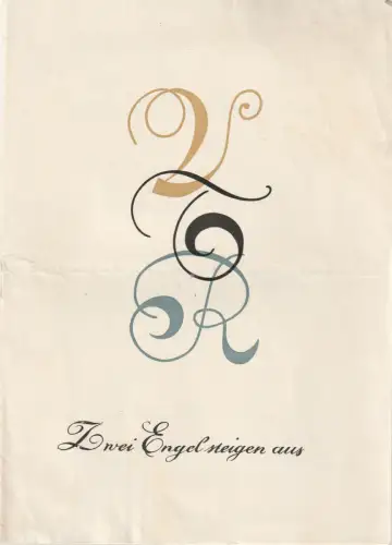 Volkstheater Rostock, Hanns Anselm Perten, Lothar Rückert: Programmheft Günther Weissenborn ZWEI ENGEL STEIGEN AUS 62. Spielzeit 1956 / 57 Heft 24. 