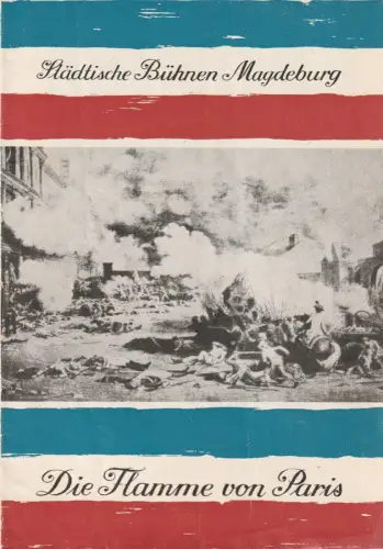 Städtische Bühnen Magdeburg, Heinz Isterheil, Karl-Heinz Hafranke: Programmheft Assafjew DIE FLAMME VON PARIS Ballett Spielzeit 1960 / 61 Nr. 15. 