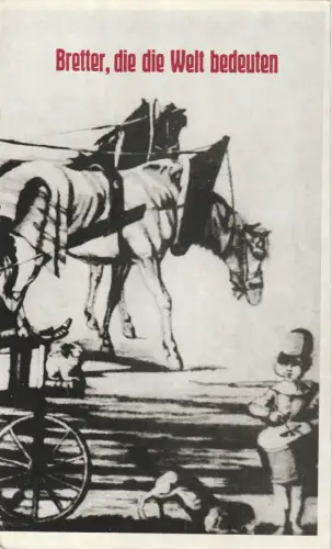 Städtische Theater Karl-Marx-Stadt, Gerhard Meyer, Burkart Hernmack, Ilona Langer: Programmheft Bez / Degenhardt BRETTER, DIE DIE WELT BEDEUTEN Premiere 21. Oktober 1971 Spielzeit 1971 / 72. 