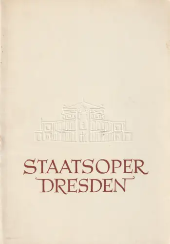 Staatsoper Dresden: Programmheft Richard Strauß ARIADNE AUF NAXOS 30. April 1957. 